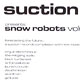 Snow Robots Vol. 3